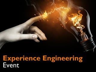 Experience Engineering
Event
 