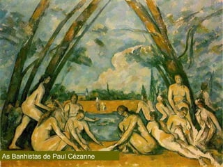 As Banhistas de Paul Cézanne 