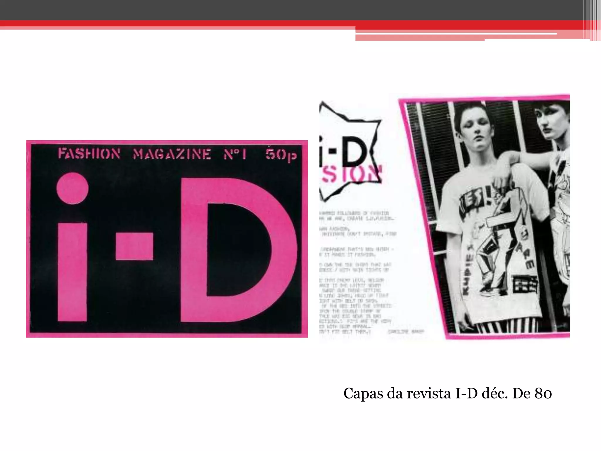 Capas da revista I-D déc. De 80
 