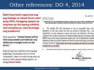 DEPARTMENT OF EDUCATION 83
Other references: DO 4, 2014
 
