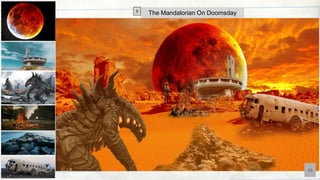 The Mandalorian On Doomsday
3
36
 