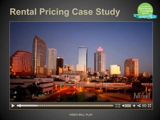 Rental Pricing Case Study




             VIDEO WILL PLAY
 