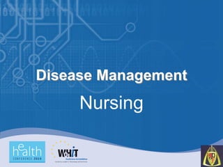 Disease Management
     Nursing
 