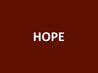 HOPE 
 