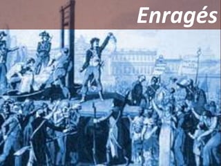 Enragés 
 