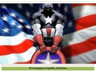 Personagem Capitão América.
 