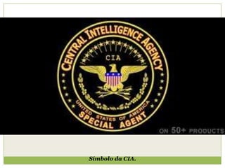 Símbolo da CIA.
 