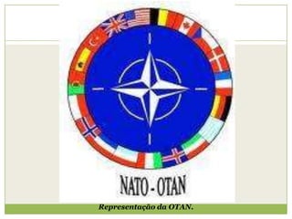 Representação da OTAN.
 