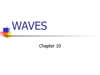WAVES Chapter 10 