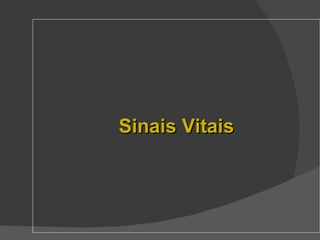 Sinais Vitais 