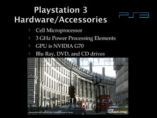 




Cell Microprocessor
3 GHz Power Processing Elements
GPU is NVIDIA G70
Blu Ray, DVD, and CD drives

 