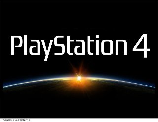 Thursday, 5 September 13
 