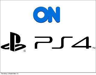 Thursday, 5 September 13
 