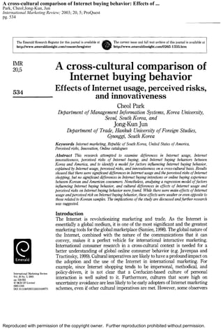 A cross-cultural comparison of Internet buying behavior: Effects of ... 
Park, Cheol;Jong-Kun, Jun 
International Marketing Review; 2003; 20, 5; ProQuest 
pg. 534 
Reproduced with permission of the copyright owner. Further reproduction prohibited without permission. 
 