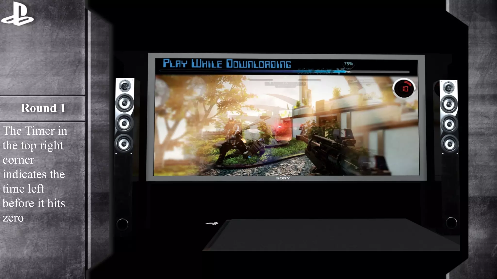 Round 1 
The Timer in 
the top right 
corner 
indicates the 
time left 
before it hits 
zero 
 