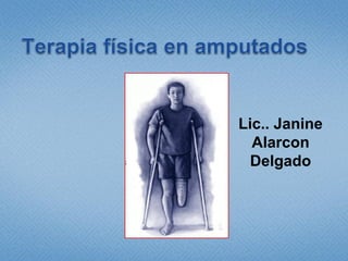 Terapia fisica en_amputados_charla._1._pptx | PPT