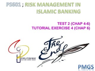 TEST 2 (CHAP 4-6)
TUTORIAL EXERCISE 4 (CHAP 6)
 