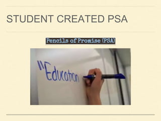 STUDENT CREATED PSA 
 