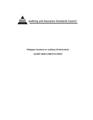 Philippine Standard on Auditing 230 (Redrafted)
AUDIT DOCUMENTATION
Auditing and Assurance Standards Council
 