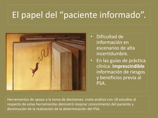 El papel del “paciente informado”.

                                                   • Dificultad de
                   ...