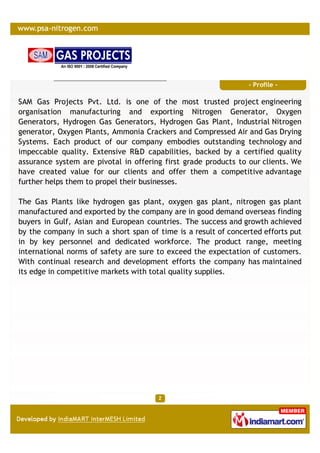 - Profile -

SAM Gas Projects Pvt. Ltd. is one of the most trusted project engineering
organisation manufacturing and expo...