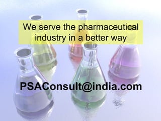 [email_address] We serve the pharmaceutical industry in a better way 