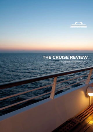 THE CRUISE REVIEW
	          PUBLISHED FEBRUARY 2012
 