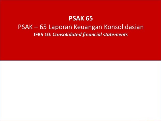 Psak 65 Laporan Keuangan Konsolidasian 05032015