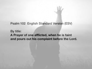 Study of psalms 102