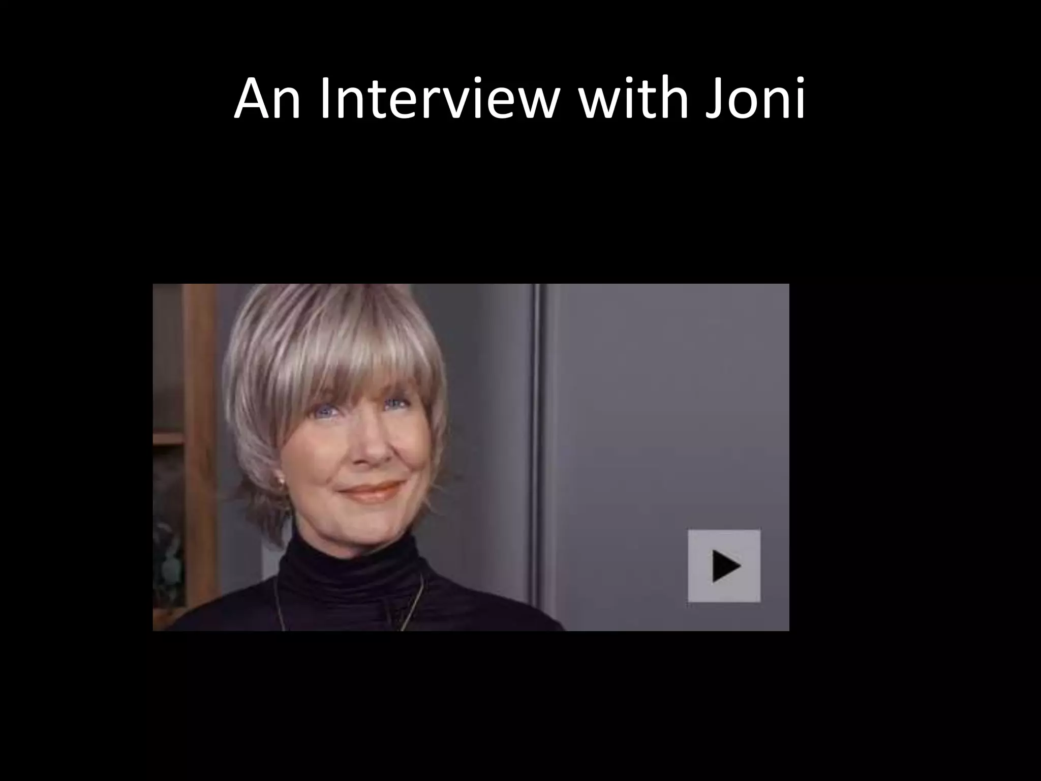 An Interview with Joni
 