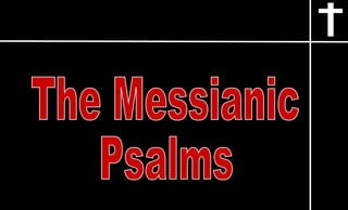 The Messianic Psalms 
