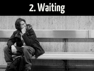 2.Waiting
 