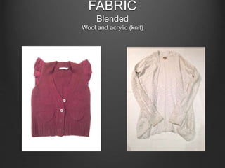 FABRIC
Blended
Wool and acrylic (knit)
 