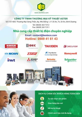 Tư vấn chọn sản phẩm
Giao hàng tận nơi
Hỗ trợ kỹ thuật
Chính sách hậu mãi đa dạng
DỊCH VỤ CHĂM SÓC KHÁCH HÀNG TOÀN DIỆN
Nhà cung cấp thiết bị điện chuyên nghiệp
Email: contact@beeteco.com
Hotline: 0909 41 61 43
CÔNG TY TNHH THƯƠNG MẠI KỸ THUẬT ASTER
Số 7/31 KDC Thương Mại Sóng Thần, Kp. Nhị Đồng 1, P. Dĩ An, Tx. Dĩ An, Bình Dương
Tel: (0650) 3617 012
Fax: (0650) 3617 011
 