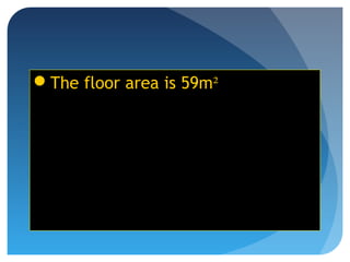 The floor area is 59m²
 