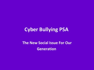 Cyber Bullying PSA  The New Social Issue For Our Generation  