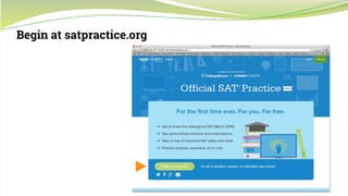 Begin at satpractice.org
 