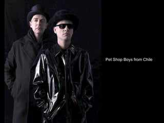 Pet Shop Boys from Chile 