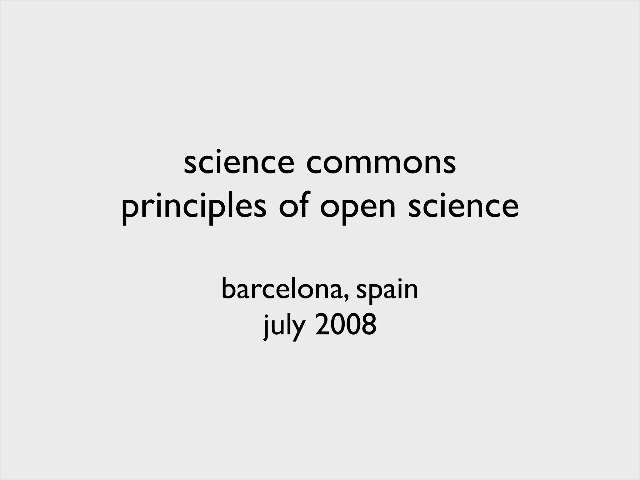 Laying out the Principles of Open Science