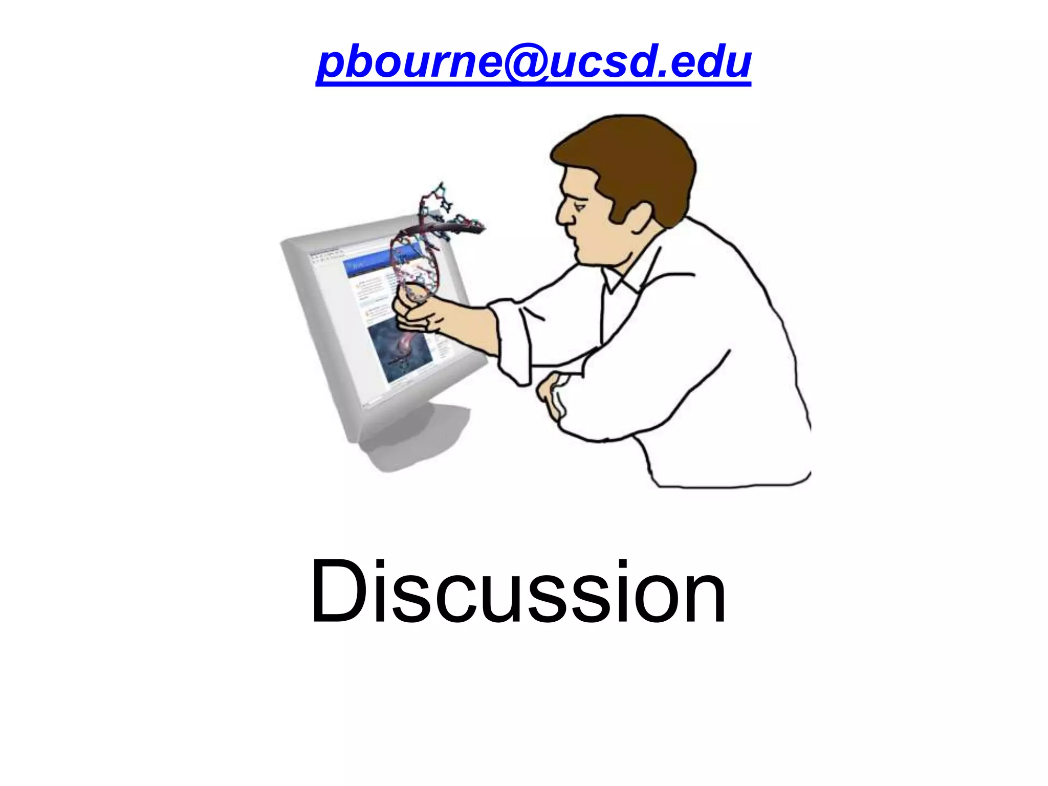 pbourne@ucsd.edu

Discussion

 