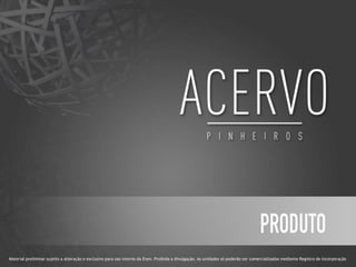 Material preliminar sujeito a alteração e exclusivo para uso interno da Even. Proibida a divulgação. As unidades só poderão ser comercializadas mediante Registro de Incorporação
 