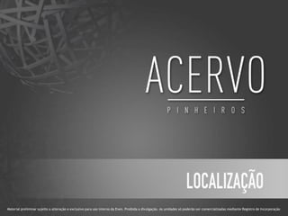 Material preliminar sujeito a alteração e exclusivo para uso interno da Even. Proibida a divulgação. As unidades só poderão ser comercializadas mediante Registro de Incorporação
 