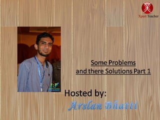 Some problems and their solutions Part |