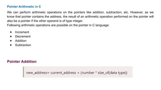 The pointer in C language is a variable which stores the address of ...