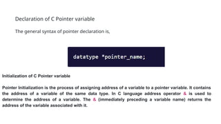 The pointer in C language is a variable which stores the address of ...