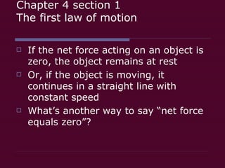 Chapter 4 section 1 The first law of motion ,[object Object],[object Object],[object Object]