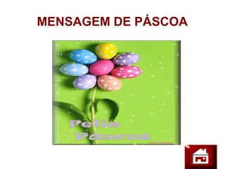 MENSAGEM DE PÁSCOA
 
