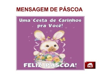 MENSAGEM DE PÁSCOA
 