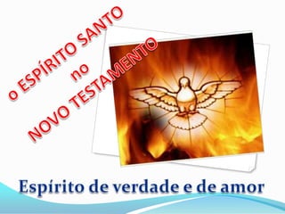 Espírito de verdade e de amor
 