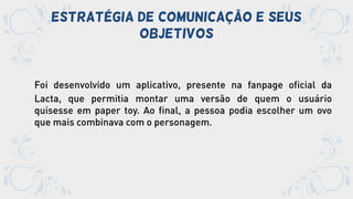 Estratégia de comunicação e seus
objetivos
 